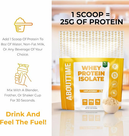 About Time Unflavored Whey Protein Isolate Powder 26g, Natural Ingredients, Non-GMO, Gluten-Free, Lactose-Free, No Artificial Sweeteners, Low Carb, 32 Servings